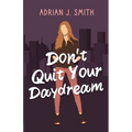 Don't Quit Your Daydream - Paperback
