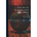 History Of Bowling And Billiards - Paperback