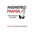 Answered Prayer: How to Receive from God - Paperback
