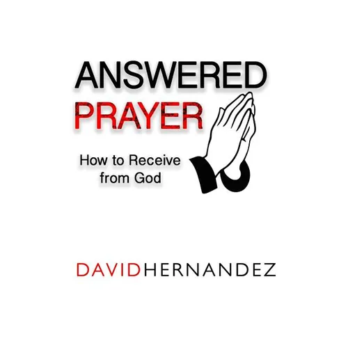 Answered Prayer: How to Receive from God - Paperback