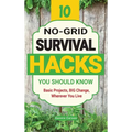 10 No-Grid Survival Hacks You Should Know: Basic Projects, BIG Change, Wherever You Live - Hardcover