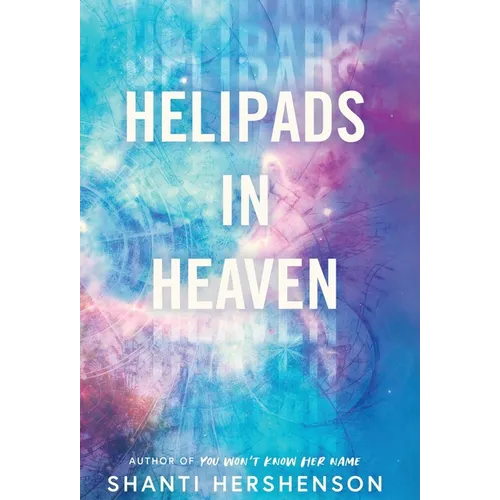 Helipads in Heaven - Hardcover