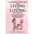 12 Simple Truths for Living and Loving Yourself - Paperback