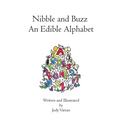 Nibble and Buzz: An Edible Alphabet - Hardcover