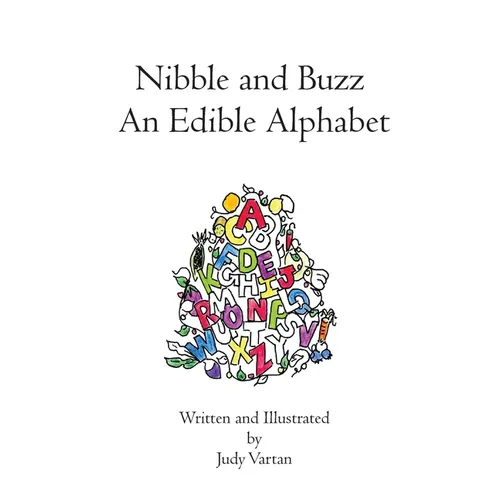 Nibble and Buzz: An Edible Alphabet - Hardcover