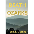 Death in the Ozarks: A Sally Witherspoon Mystery - Paperback