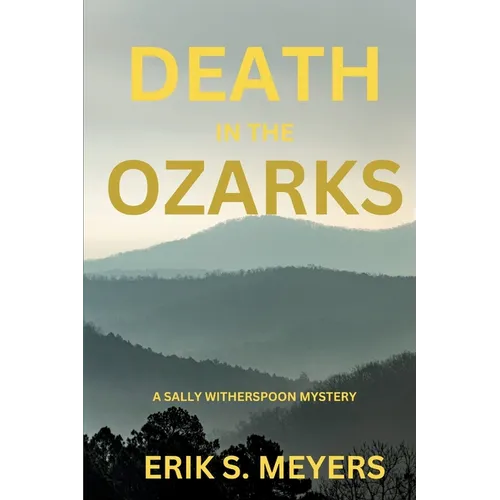 Death in the Ozarks: A Sally Witherspoon Mystery - Paperback