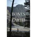 Bones of the Earth: A Dan Courtwright Mystery - Paperback