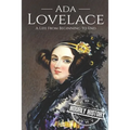 Ada Lovelace: A Life from Beginning to End - Paperback