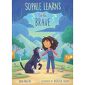Sophie Learns to Be Brave - Hardcover