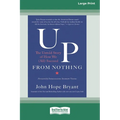 Up from Nothing: The Untold Story of How We (All) Succeed [Standard Large Print 16 Pt Edition] - Paperback