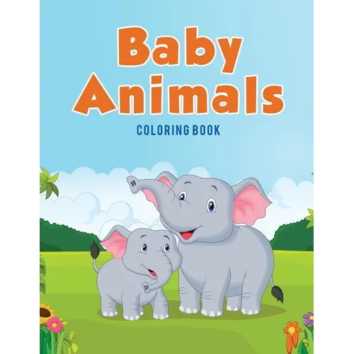 Baby Animals: Coloring Book - Paperback