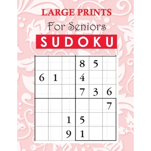 Soduku Large Prints for Seniors: Exercise Your Brain, Brain Workout, Brain Game Teaser - Paperback