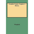 Franklin County, Virginia: A History