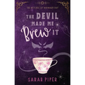 The Devil Made Me Brew It: A Paranormal Romantic Comedy - Paperback