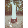 In Things Unseen - Paperback