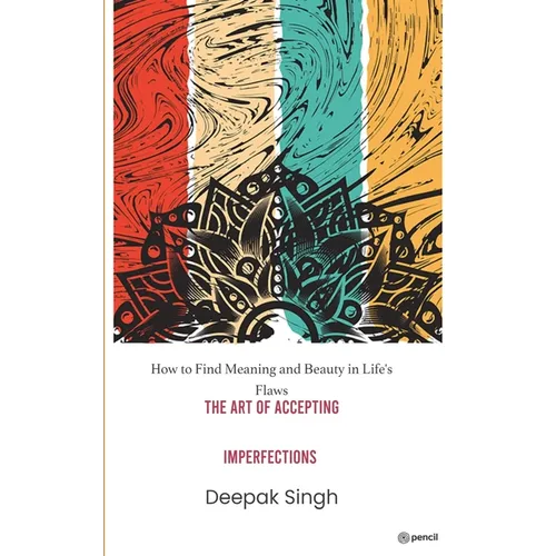 The Art of Accepting Imperfections - Paperback
