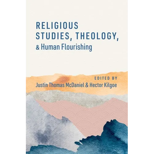 Religious Studies, Theology, and Human Flourishing - Paperback