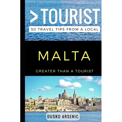 Greater Than a Tourist - Malta: 50 Travel Tips from a Local - Paperback