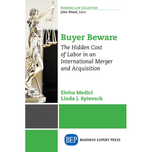 Buyer Beware: The Hidden Cost of Labor in an International Merger and Acquisition - Paperback