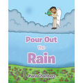 Pour Out the Rain - Paperback
