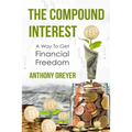 The Compound Interest: A way to get financial freedom - Paperback