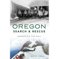 Oregon Search & Rescue: Answering the Call - Paperback
