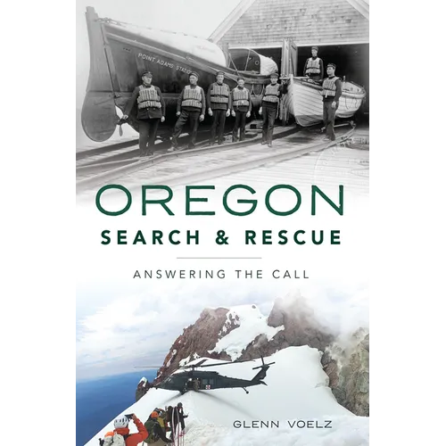 Oregon Search & Rescue: Answering the Call - Paperback