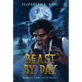 Beast By Day - Hardcover