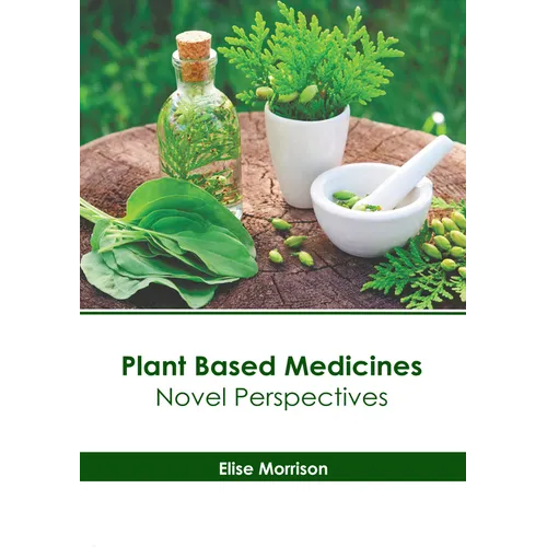 Plant Based Medicines: Novel Perspectives - Hardcover