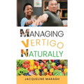 Managing Vertigo Naturally - Hardcover