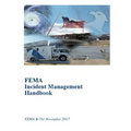 FEMA Incident Management Handbook: FEMA B-761 November 2017