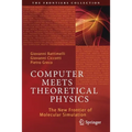 Computer Meets Theoretical Physics: The New Frontier of Molecular Simulation - Paperback