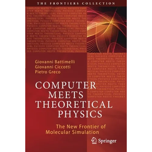 Computer Meets Theoretical Physics: The New Frontier of Molecular Simulation - Paperback