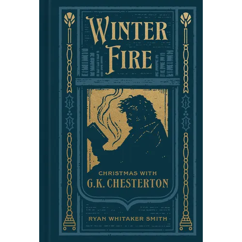 Winter Fire: Christmas with G.K. Chesterton - Hardcover