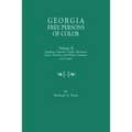 Georgia Free Persons of Color. Volume II: Appling, Camden, Clarke, Emanuel, Jones, Pulaski, and Wilkes Counties, 1818-1865