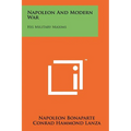 Napoleon and Modern War: His Military Maxims - Paperback