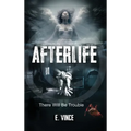 AfterLife: There Will Be Trouble (Book 1 of 3 Book Series), PG-Rated Version - Hardcover