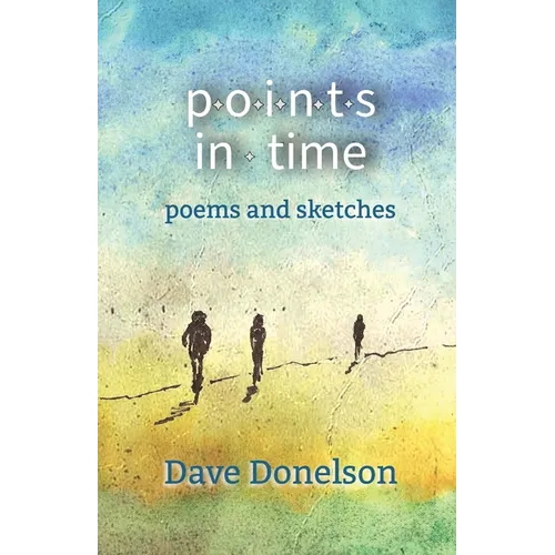 Points In Time: Poems & Sketches - Paperback