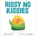 Rissy No Kissies - Hardcover