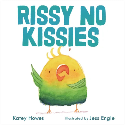 Rissy No Kissies - Hardcover