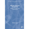 Effective Nonprofit Management: Context, Concepts, and Competencies - Hardcover