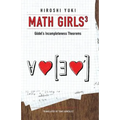 Math Girls 3: Godel's Incompleteness Theorems - Paperback