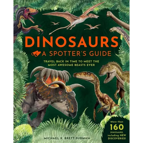Dinosaurs: A Spotter's Guide - Hardcover