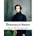 Democracy in America: Alexis De Tocqueville - Paperback
