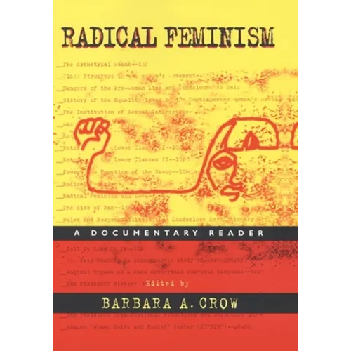 Radical Feminism: A Documentary Reader