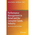 Performance Management in Retail and the Consumer Goods Industry: Best Practices and Case Studies - Hardcover