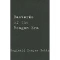 Bastards of the Reagan Era - Paperback