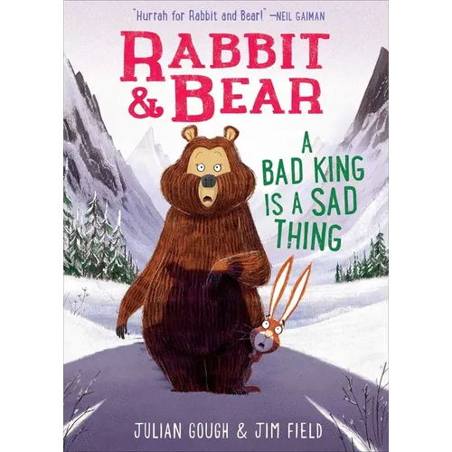 Rabbit & Bear: A Bad King Is a Sad Thing - Hardcover