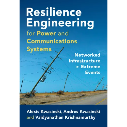 Resilience Engineering for Power and Communications Systems - Hardcover